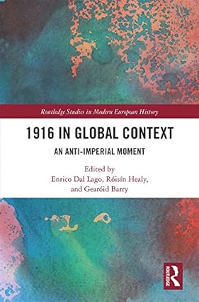 1916 in Global Context An anti Imperial moment