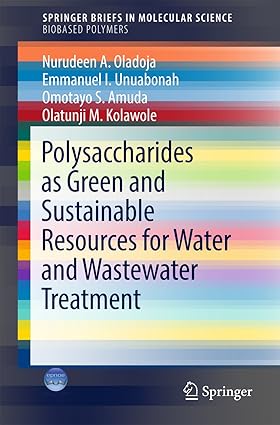 Polysaccharides as a Green and Sustainable Resources for Water and Wastewater Treatment