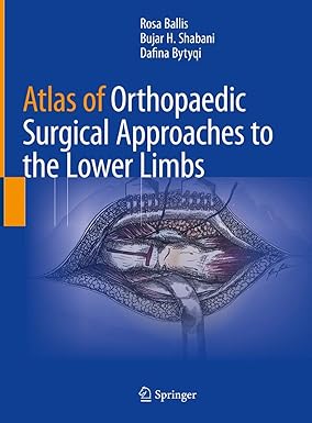 Atlas of Orthopaedic Surgical Approaches to the Lower Limbs