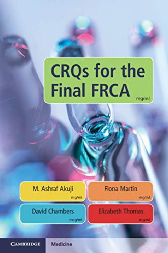 CRQs for the Final FRCA By M Ashraf Akuji