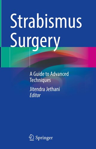 Strabismus Surgery A Guide to Advanced Techniques