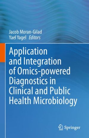 Application and Integration of Omics powered Diagnostics in Clinical and Public Health Microbiology