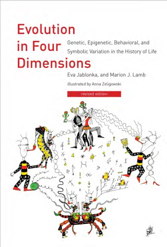 Evolution in Four Dimensions Genetic Epigenetic Behavioral and Symbolic Variation in the History of Life
