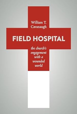 Field Hospital Churchs Engagement with Wounded World