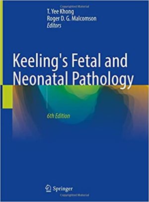 Keelings Fetal and Neonatal Pathology 6th Edition