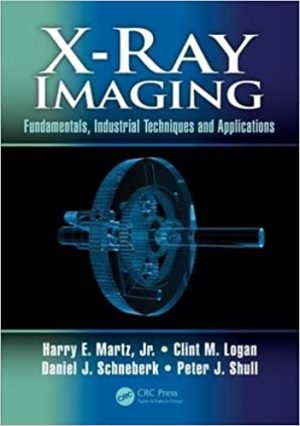 X Ray Imaging Fundamentals Industrial Techniques and Applications