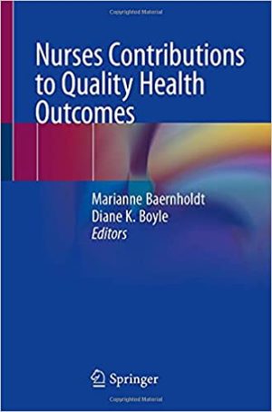 Nurses Contributions to Quality Health Outcomes