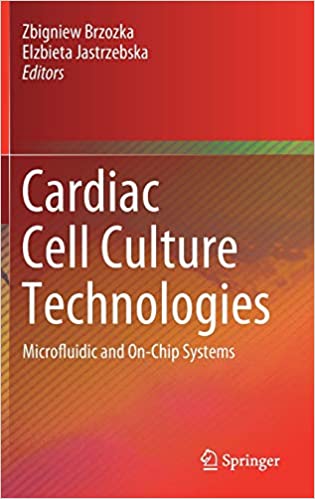 Cardiac Cell Culture Technologies Microfluidic and On Chip Systems
