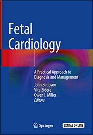 Fetal Cardiology A Practical Approach to Diagnosis and Management