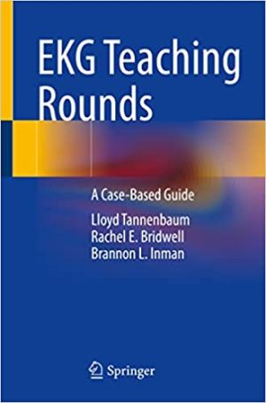 EKG Teaching Rounds A Case Based Guide
