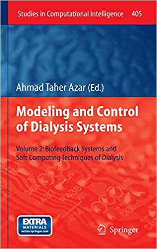 Modeling and Control of Dialysis Systems Volume 2 Biofeedback Systems and Soft Computing Techniques of Dialysis