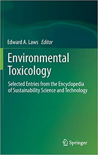 Environmental Toxicology Selected Entries from the Encyclopedia of Sustainability Science and Technology