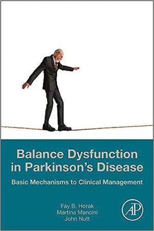 Balance Dysfunction in Parkinsons Disease Basic Mechanisms to Clinical Management