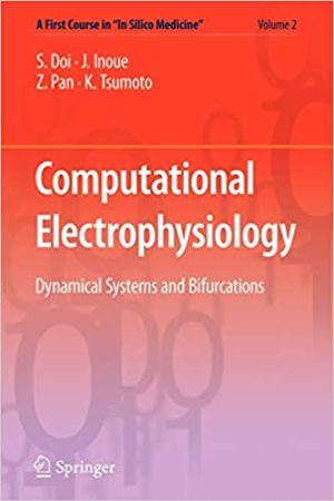 Computational Electrophysiology Dynamical Systems And Bifurcations