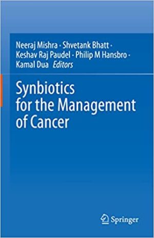 Synbiotics for the Management of Cancer