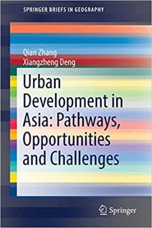 Urban Development in Asia Pathways Opportunities and Challenges