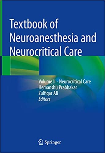 Textbook of Neuroanesthesia and Neurocritical Care Volume 2 Neurocritical Care