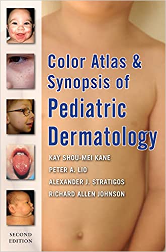 Color Atlas and Synopsis of Pediatric Dermatology