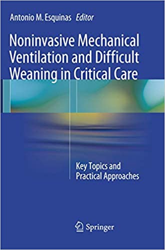 Noninvasive Mechanical Ventilation and Difficult Weaning in Critical Care Key Topics and Practical Approaches