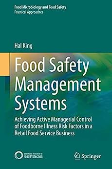 Food Safety Management Systems Achieving Active Managerial Control of Foodborne Illness Risk Factors in a Retail Food Service Business
