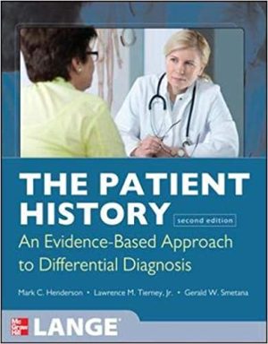 The Patient History An Evidence Based Approach to Differential Diagnosis 2nd Edition