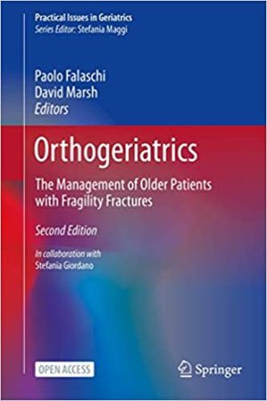 Orthogeriatrics The Management of Older Patients with Fragility Fractures 2nd Edition