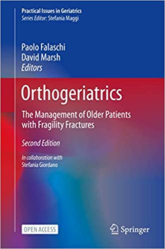 Orthogeriatrics The Management of Older Patients with Fragility Fractures 2nd Edition