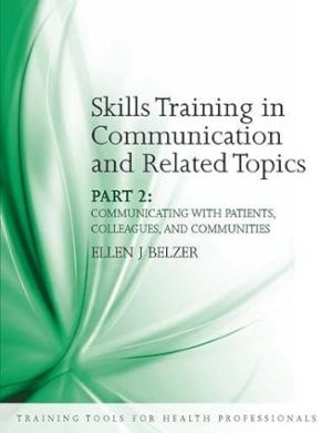 Skills Training in Communication and Related Topice Communicating with Patients Colleagues and Communities Pt 2