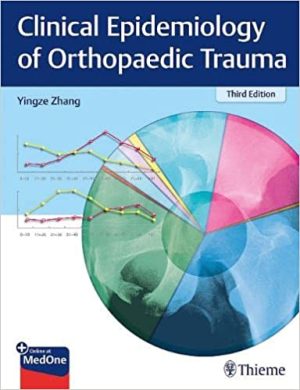 Clinical Epidemiology of Orthopedic Trauma 3rd Edition