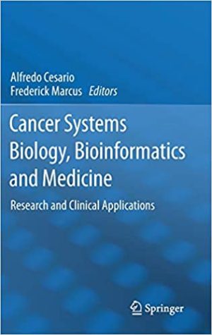 Cancer Systems Biology Bioinformatics and Medicine Research and Clinical Applications