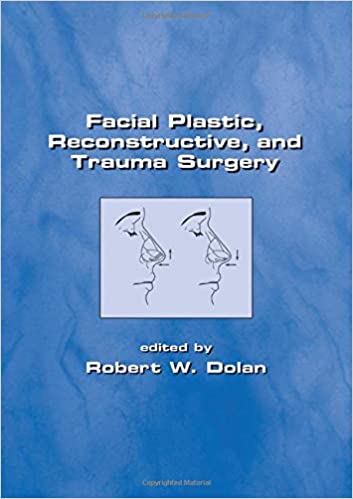 Facial Plastic Reconstructive and Trauma Surgery