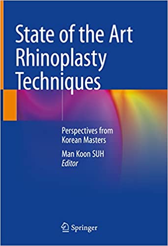 State of the Art Rhinoplasty Techniques Perspectives from Korean Masters