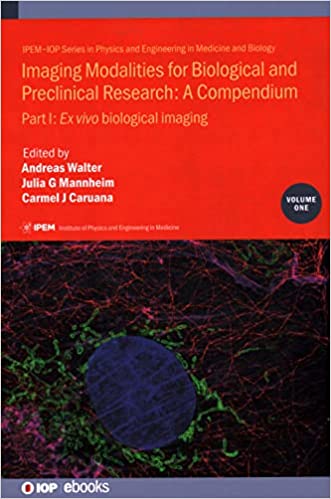 Imaging Modalities for Biological and Preclinical Research Part I Ex vivo biological imaging