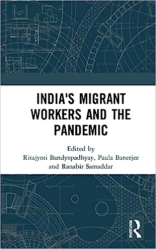 Indias Migrant Workers and the Pandemic