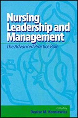 Nursing Leadership and Management The Advanced Practice Role