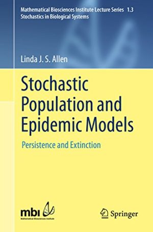 Stochastic Population and Epidemic Models Persistence and Extinction