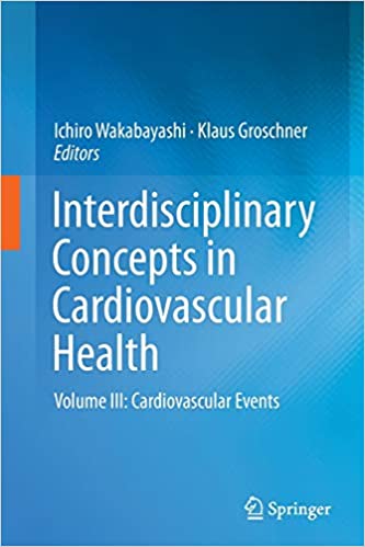 Interdisciplinary Concepts in Cardiovascular Health Volume III Cardiovascular Events