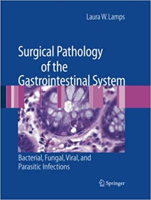 Surgical Pathology of the Gastrointestinal System Bacterial Fungal Viral and Parasitic Infections