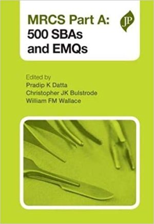 MRCS Part A 500 SBAs and EMQs