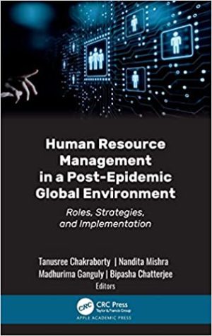 Human Resource Management in a Post Epidemic Global Environment Roles Strategies and Implementation