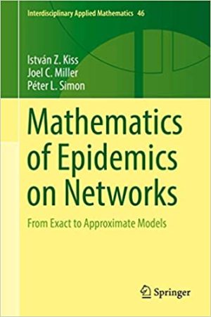 Mathematics of Epidemics on Networks From Exact to Approximate Models