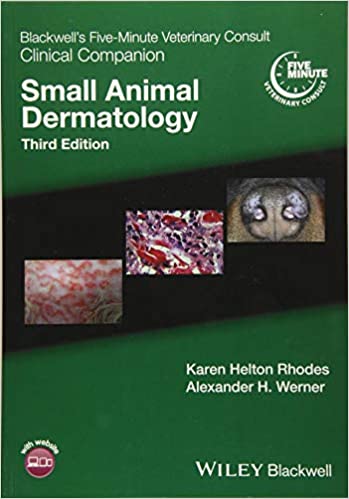 Blackwell's Five Minute Veterinary Consult Clinical Companion Small Animal Dermatology 3rd Ed