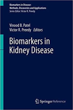 Biomarkers in Kidney Disease By Vinood B Patel