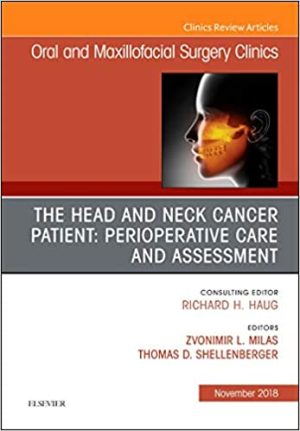 The Head and Neck Cancer Patient Perioperative Care and Assessment Volume 31