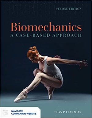 Biomechanics A Case Based Approach 2nd Edition