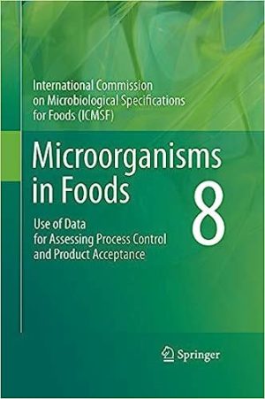 Microorganisms in Foods 8 Use of Data for Assessing Process Control and Product Acceptance