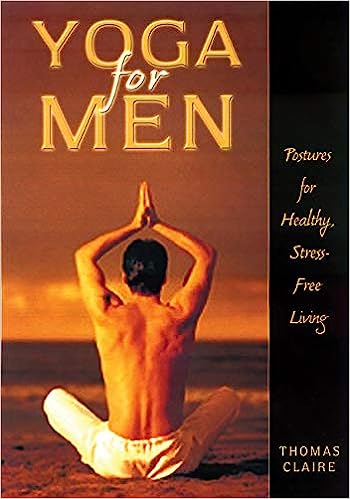 Yoga for Men Postures for Healthy Stress Free Living