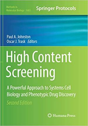 High Content Screening A Powerful Approach to Systems Cell Biology and Drug Discovery 2nd Edition