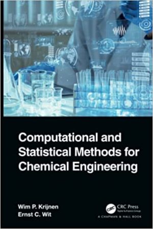 Computational and Statistical Methods for Chemical Engineering