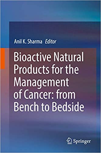 Bioactive Natural Products for the Management of Cancer from Bench to Bedside